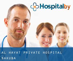 Al Hayat Private Hospital (Bakuba)