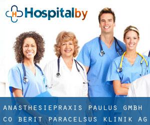 Anästhesiepraxis Paulus GmbH c/o Berit Paracelsus-Klinik AG (Teufen AR)