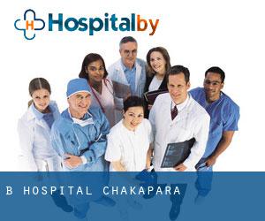 B Hospital (Chakapara)