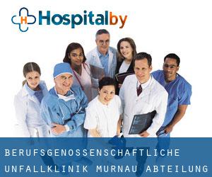Berufsgenossenschaftliche Unfallklinik Murnau Abteilung für Septische (Mühlhagen)