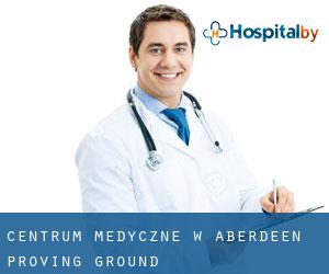 Centrum Medyczne w Aberdeen Proving Ground