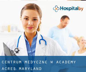 Centrum Medyczne w Academy Acres (Maryland)