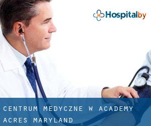 Centrum Medyczne w Academy Acres (Maryland)