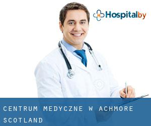 Centrum Medyczne w Achmore (Scotland)