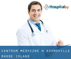Centrum Medyczne w Adamsville (Rhode Island)
