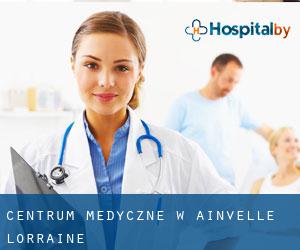 Centrum Medyczne w Ainvelle (Lorraine)