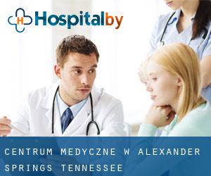 Centrum Medyczne w Alexander Springs (Tennessee)