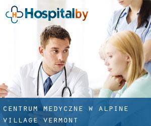 Centrum Medyczne w Alpine Village (Vermont)