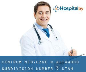 Centrum Medyczne w Altawood Subdivision Number 3 (Utah)