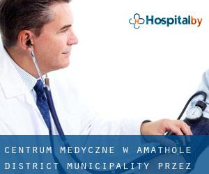 Centrum Medyczne w Amathole District Municipality przez miasto - strona 1