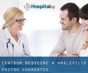 Centrum Medyczne w Ambleville (Poitou-Charentes)