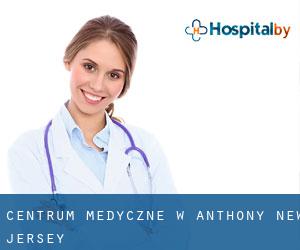 Centrum Medyczne w Anthony (New Jersey)