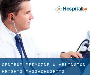 Centrum Medyczne w Arlington Heights (Massachusetts)