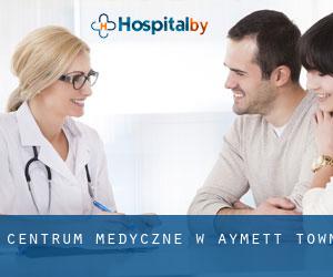 Centrum Medyczne w Aymett Town