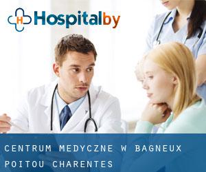 Centrum Medyczne w Bagneux (Poitou-Charentes)