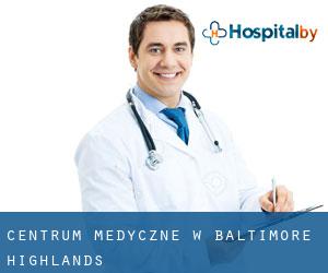 Centrum Medyczne w Baltimore Highlands