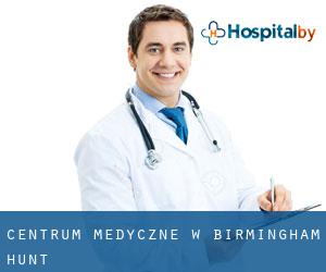 Centrum Medyczne w Birmingham Hunt