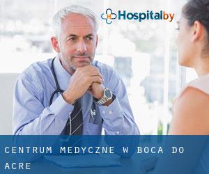 Centrum Medyczne w Boca do Acre