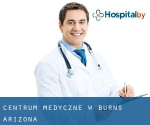 Centrum Medyczne w Burns (Arizona)