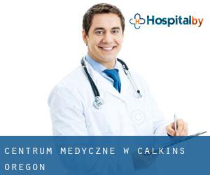 Centrum Medyczne w Calkins (Oregon)