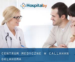 Centrum Medyczne w Callahan (Oklahoma)