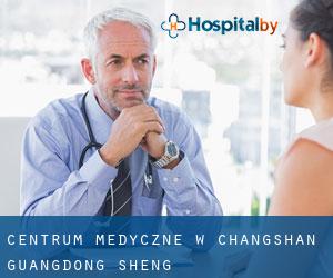 Centrum Medyczne w Changshan (Guangdong Sheng)