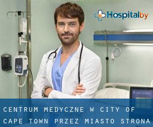 Centrum Medyczne w City of Cape Town przez miasto - strona 1