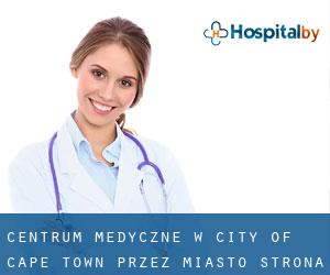 Centrum Medyczne w City of Cape Town przez miasto - strona 3