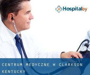 Centrum Medyczne w Clarkson (Kentucky)