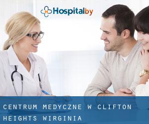 Centrum Medyczne w Clifton Heights (Wirginia)