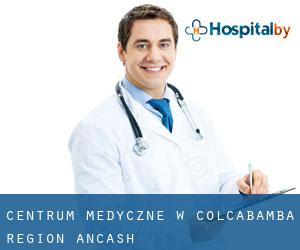 Centrum Medyczne w Colcabamba (Region Ancash)