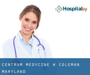 Centrum Medyczne w Coleman (Maryland)