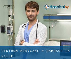 Centrum Medyczne w Dambach-la-Ville