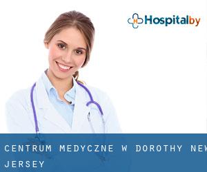 Centrum Medyczne w Dorothy (New Jersey)