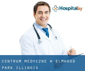 Centrum Medyczne w Elmwood Park (Illinois)