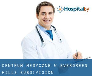 Centrum Medyczne w Evergreen Hills Subdivision