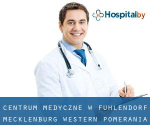 Centrum Medyczne w Fuhlendorf (Mecklenburg-Western Pomerania)