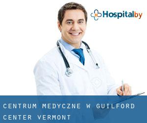 Centrum Medyczne w Guilford Center (Vermont)