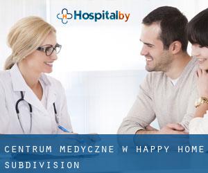 Centrum Medyczne w Happy Home Subdivision