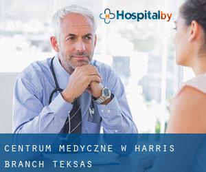 Centrum Medyczne w Harris Branch (Teksas)