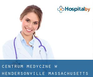 Centrum Medyczne w Hendersonville (Massachusetts)