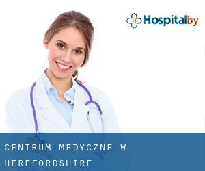 Centrum Medyczne w Herefordshire