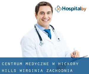 Centrum Medyczne w Hickory Hills (Wirginia Zachodnia)
