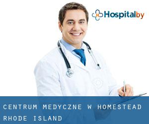 Centrum Medyczne w Homestead (Rhode Island)