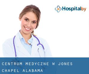Centrum Medyczne w Jones Chapel (Alabama)