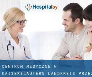 Centrum Medyczne w Kaiserslautern Landkreis przez obszar metropolitalny - strona 1