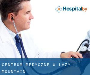 Centrum Medyczne w Lazy Mountain