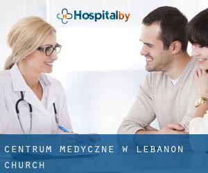 Centrum Medyczne w Lebanon Church