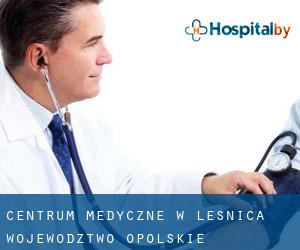 Centrum Medyczne w Leśnica (Województwo opolskie)
