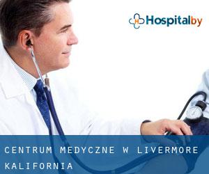 Centrum Medyczne w Livermore (Kalifornia)